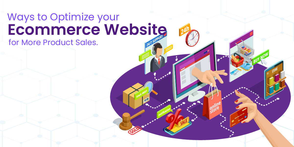 Boosting Conversion Rates: Optimizing Your E-Commerce Website for Better Sales
